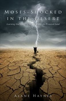 Paperback Moses-Shocked in the Desert: Learning God's Ways So We Can Enter the Promised Land Book