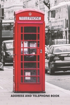 ADDRESS AND TELEPHONE BOOK: (with discreet password journal section) Red Telephone Booth/Box Design Book Cover, Organized in Alphabetical Order, ... month by month birthday/anniversary section.
