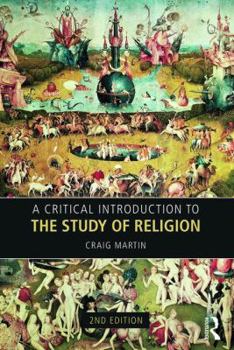 Hardcover A Critical Introduction to the Study of Religion Book