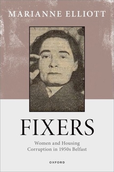 Hardcover Fixers: Women and Housing Corruption in 1950s Belfast Book