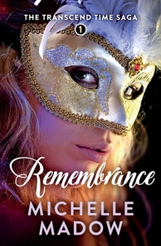 Remembrance - Book #1 of the Transcend Time Saga