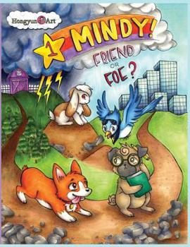 Paperback The New Adventures of Mindy The Corgi: Friend or Foe?: New Saga Comic Book 1.0 Book