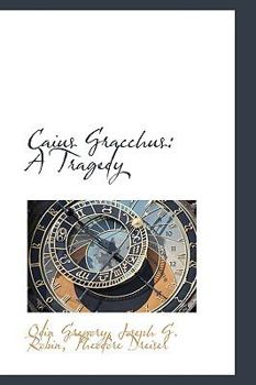 Hardcover Caius Gracchus: A Tragedy Book