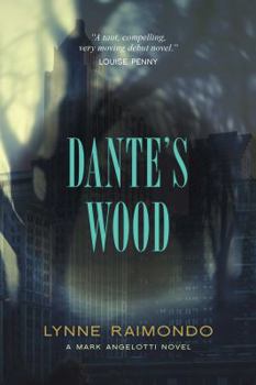 Paperback Dante's Wood: A Mark Angelotti Novel Book