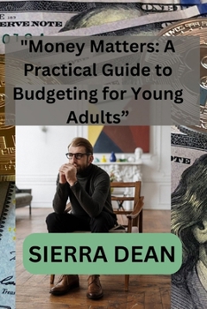 Paperback Money Matters: A Practical Guide to Budgeting for Young Adults Book