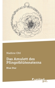 Paperback Das Amulett des Pfingstblütensterns: Blue Star [German] Book