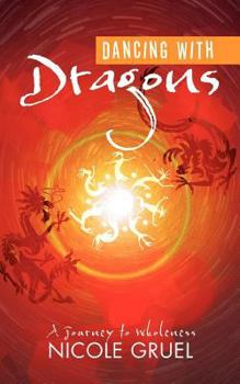 Paperback Dancing with Dragons: A Journey to Wholeness Book