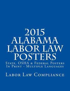 2015 Alabama Labor Law Posters: State OSHA & Federal Posters In Print - Multiple Languages