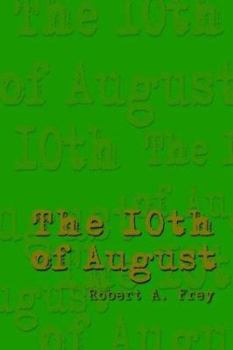 Paperback The 10th of August Book