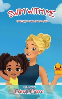 Hardcover Swim with Me: Learning to swim can be fun! Book