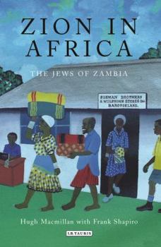 Paperback Zion in Africa: The Jews of Zambia Book