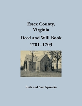 Paperback Essex County, Virginia Deed and Will Abstracts 1701-1703 Book