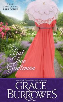 The Last True Gentleman - Book #12 of the True Gentlemen