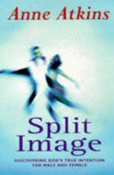 Paperback Split Image: Discovering God's True Intention for Male and Female Book