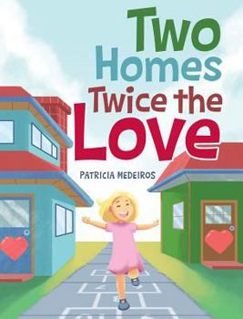 Hardcover Two Homes Twice the Love Book