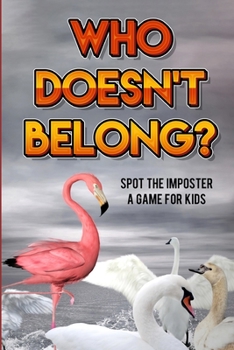 Paperback Who Doesn't Belong?: Spot the Imposter, a Game for Kids Book