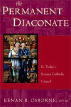 Paperback The Permanent Diaconate: Its History and Place in the Sacrament of Orders Book