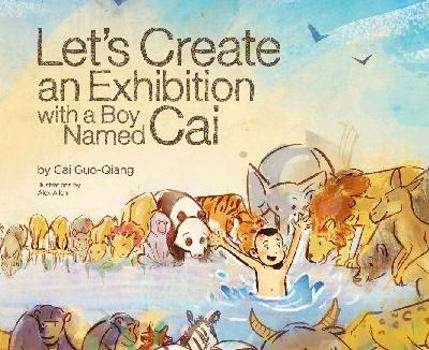 Paperback Let's Create an Exhibition with a Boy Named Cai Book