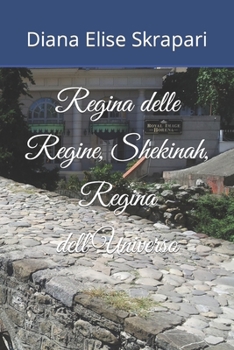 Regina delle Regine, Shekinah, Regina dell'Universo
