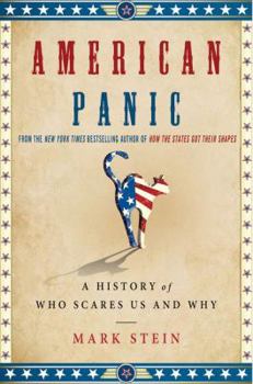 Hardcover American Panic: A History of Who Scares Us and Why Book