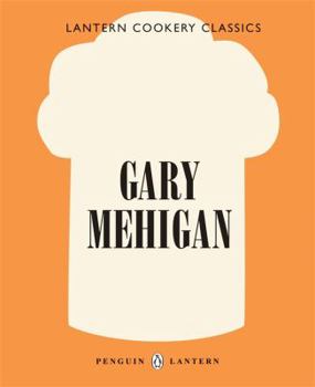 Paperback Gary Mehigan: Lantern Cookery Classics Book