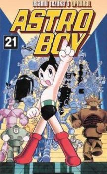 Astro Boy Volume 21 - Book #21 of the Astro Boy