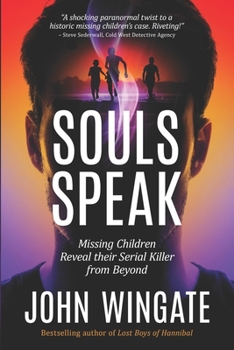 Paperback Souls Speak: missing children reveal their serial killer from beyond Book