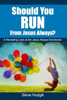 Paperback Should You RUN From Jesus Always? Book