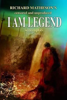 Paperback Richard Matheson's Censored and Unproduced I Am Legend Screenplay Book