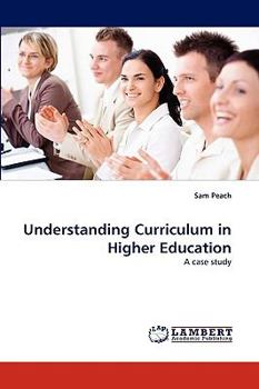 Paperback Understanding Curriculum in Higher Education Book