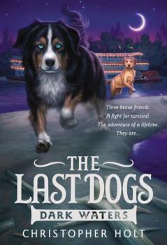 Hardcover The Last Dogs: Dark Waters Book