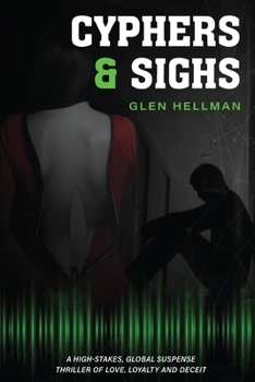 Paperback Cypher & Sighs: A High-stakes, global suspense thriller of love, loyalty, and deceit Book