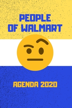 Paperback People of Walmart Agenda 2020: Adult coloring agenda 2020 with disturbing and funny images of people from Walmart, people of Walmart planner 2020, pe Book