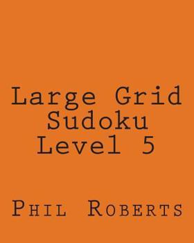 Paperback Large Grid Sudoku Level 5: Medium to Moderate Sudoku Puzzles Book