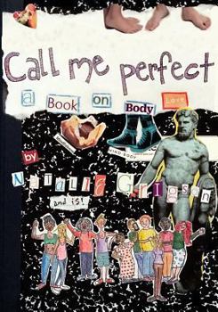 Paperback Call Me Perfect: A Book on Body Love Book