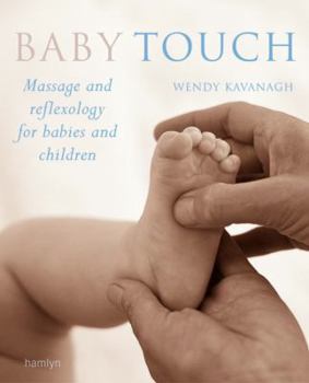 Paperback Baby Touch: Massage and Reflexology for Babies and Children Book