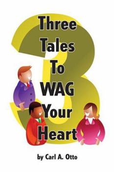 Paperback Three Tales to WAG Your Heart Book