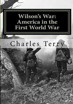 Paperback Wilson's War: America in the First World War Book