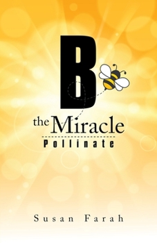 Paperback B the Miracle: Pollinate Book