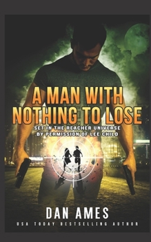 A Man with Nothing to Lose - Book #17 of the Jack Reacher Cases