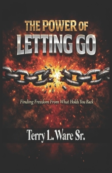 Paperback The Power of Letting Go: Finding Freedom From What Holds You Back Book