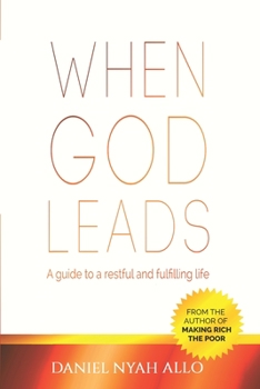 Paperback When God Leads: A Guide to a restful and fulfilling life Book