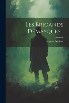 Paperback Les Brigands Demasques... [French] Book