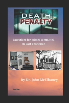 Death Penalty: Executions of murderers from East Tennessee USA