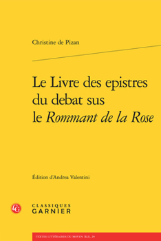 Paperback Le Livre Des Epistres Du Debat Sus Le Rommant de la Rose [French] Book