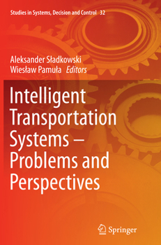 Intelligent Transportation Systems Problems and Perspectives