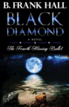 Paperback Black Diamond: The Fourth Missing Bullet Book