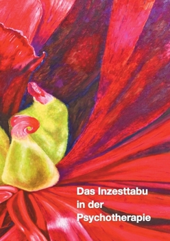 Paperback Das Inzesttabu in der Psychotherapie: Kongressbuch [German] Book