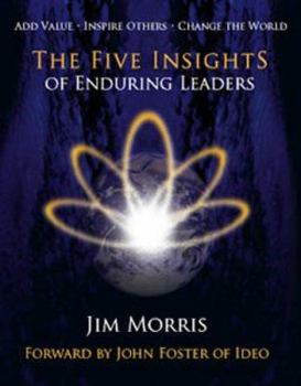 Hardcover The Five Insights of Enduring Leaders Book