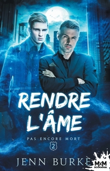 Paperback Rendre l'âme: Pas encore mort, T2 [French] Book
